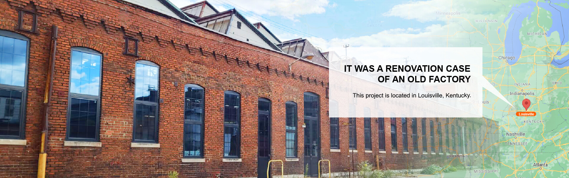It was a Renovation Case of An old Factory in Lousisville, Kentucky